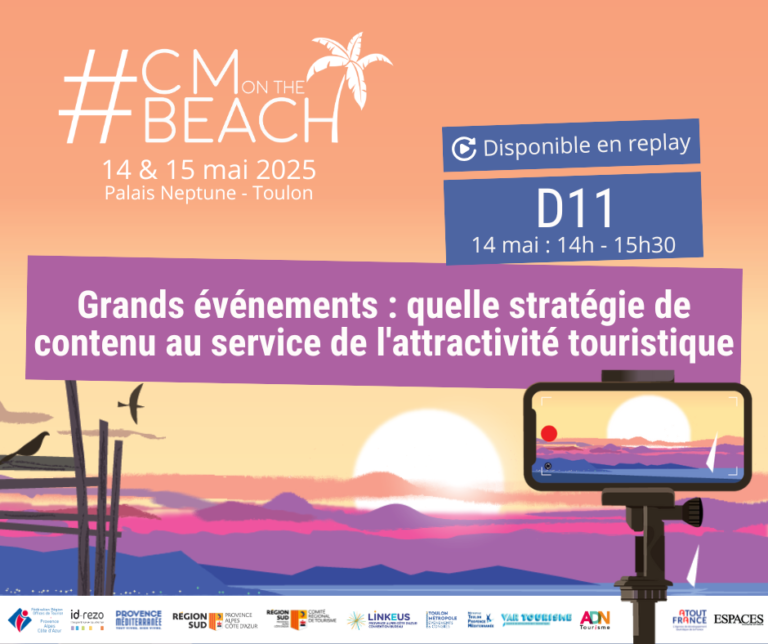 D11 – Grands événements : quelle stratégie de contenu au service de l’attractivité touristique ? - #CMonTheBeach 2025