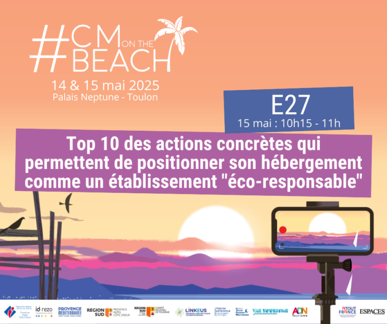 E27 – Top des actions concrètes qui permettent de positionner son hébergement comme un établissement “éco-responsable” - #CMonTheBeach 2025